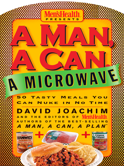 Title details for A Man, a Can, a Microwave by David Joachim - Available